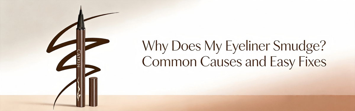 Why Does My Eyeliner Smudge? Common Causes and Easy Fixes